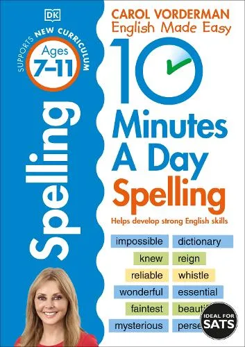 10 Minutes A Day Spelling, Ages 7-11 (Key Stage 2): Supports the National Curriculum, Helps Develop Strong English Skills - DK 10 Minutes a Day — Paperback cover