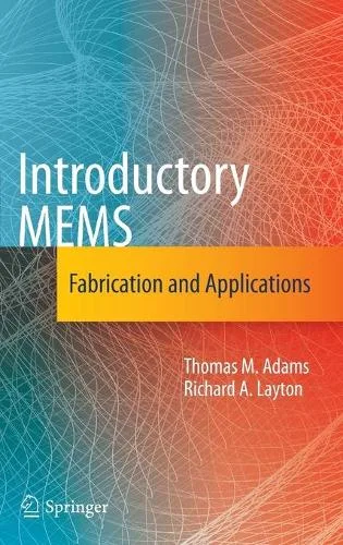 Introductory MEMS: Fabrication and Applications — Hardback cover