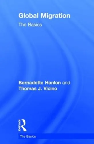 Global Migration: The Basics - The Basics — Hardback cover