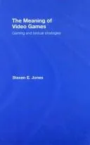 The meaning of video games — Paperback cover
