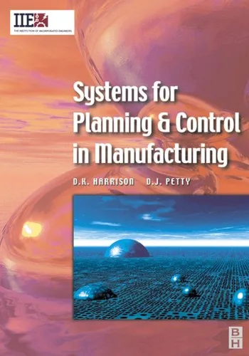 SYSTEMS FOR PLANNING AND CONTROL IN MANUFACTURING: SYSTEMS AND MANAGEMENT FOR COMPETITIVE.... MANUFACTURE. — Paperback cover