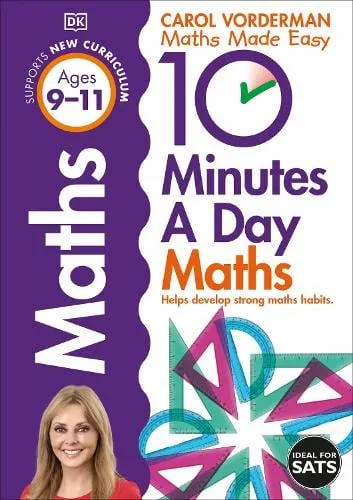 10 Minutes A Day Maths, Ages 9-11 (Key Stage 2): Supports the National Curriculum, Helps Develop Strong Maths Skills - Made Easy Workbooks — Paperback cover