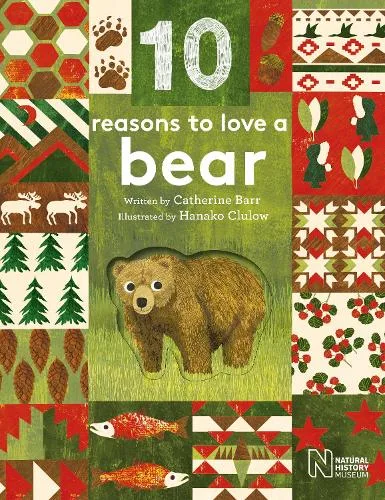 10 Reasons to Love... a Bear - 10 reasons to love a... — Hardback cover
