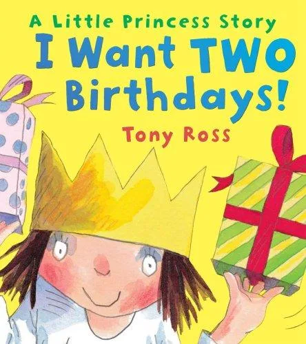 I Want Two Birthdays! (Little Princess) — Paperback cover