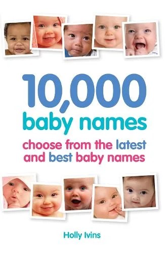 10,000 Baby Names: How to choose the best name for your baby — Paperback cover