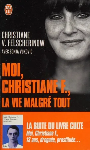 Moi Christiane F La Vie Malgre Tout (French Edition) — Paperback cover