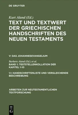 1. Teststellenkollation der Kapitel 1-10: 1. 1. Handschriftenliste und vergleichende Beschreibung. 1. 2. Resultate der Kollation und Hauptliste - Arbeiten zur Neutestamentlichen Textforschung — Hardback cover