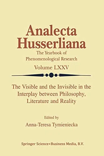 The Visible and the Invisible in the Interplay between Philosophy, Literature and Reality — paperback cover